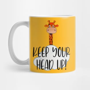 Giraffe - Keep your head up. Mug